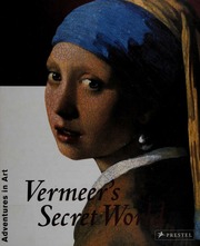 Vermeers Secret World Etienne Vincent Vermeer Johannes 16321675