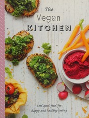 The Vegan Kitchen Feelgood Food For Happy And Healthy Eating Unknown