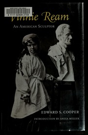 Vinnie Ream An American Sculptor Cooper Edward S 1939 Ream
