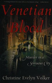 Venetian Blood Murder In A Sensuous City Volker Christine Evelyn