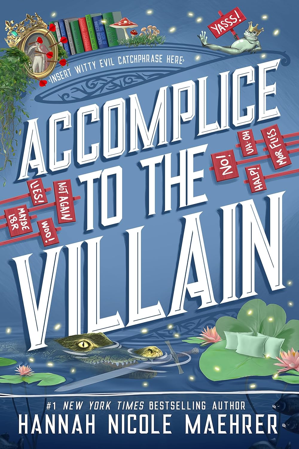 Accomplice To The Villain Assistant And The Villain Hannah Nicole Maehrer
