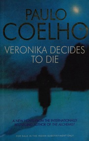 Veronika Decides To Die Coelho Paulo 1947 Costa Margaret Jull