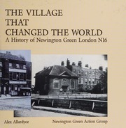The Village That Changed The World A History Of Newington Green London N16 Allardyce