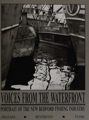 Voices From The Waterfront Portrait Of The New Bedford Fishing Industry Orleans