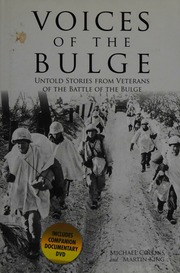 Voices Of The Bulge Untold Stories From Veterans Of The Battle Of The Bulge Collins
