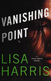 Vanishing Point A Nikki Boyd Novel Harris Lisa 1969 Author