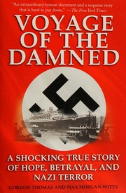 Voyage Of The Damned A Shocking True Story Of Hope Betrayal And Nazi Terror Thomas