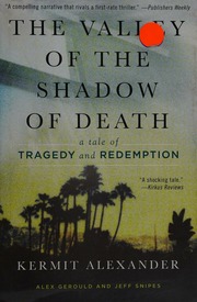 The Valley Of The Shadow Of Death A Tale Of Tragedy And Redemption First Atria Books Hardcover Edition Alexander