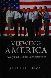Viewing America Twentyfirst Century Television Drama Bigsby