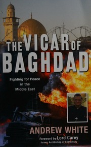 The Vicar Of Baghdad Fighting For Peace In The Middle East White