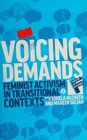 Voicing Demands Feminist Activism In Transnational Contexts Nazneen