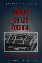 Victory On The Potomac The Goldwaternichols Act Unifies The Pentagon 1st Ed Locher
