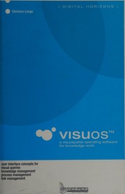 Visuos A Visuospatial Operating Software For Knowledge Work User Interface Concepts For Visual Queries Knowledge Management Process Management Link Management Lango