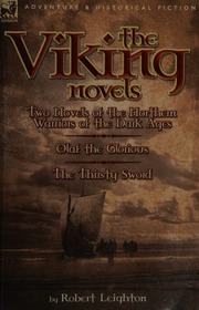 The Viking Novels Two Novels Of The Northern Warriors Of The Dark Ages Leighton