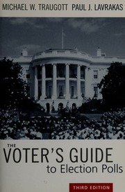 The Voters Guide To Election Polls 3rd Ed Traugott Michael W