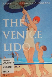 The Venice Lido A Blue Guide Travel Monograph Saikia Robin