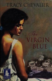 The Virgin Blue Large Print Edition Chevalier Tracy
