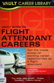 Vault Guide To Flight Attendant Careers 1st Ed Mark Gazdik