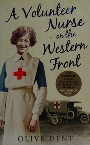 A Volunteer Nurse On The Western Front Dent Olive Author Savage