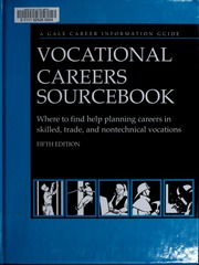 Vocational Careers Sourcebook Where To Find Help Planning Careers In Skilled Trade And Nontechnical Vocations 5 Edition Darga