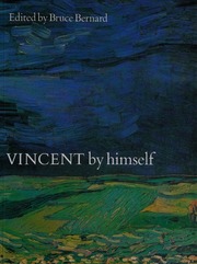 Vincent By Himself A Selection Of His Paintings And Drawings Together With Extracts From His Letters Gogh