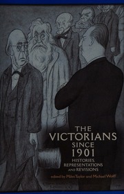The Victorians Since 1901 Histories Representations And Revisions Taylor