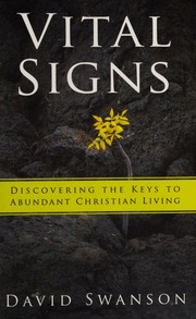 Vital Signs Discovering The Keys To Abundant Christian Living Swanson