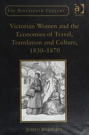 Victorian Women And The Economies Of Travel Translation And Culture 18301870 Johnston