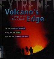 Volcanos Edge Danger On The Brink Of Disaster Claybourne Anna