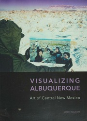 Visualizing Albuquerque Art Of Central New Mexico Traugott