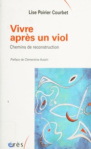 Vivre Après Un Viol Chemins De Reconstruction Lise Poiriercourbet
