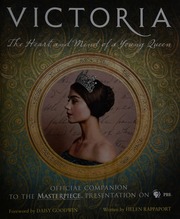 Victoria The Heart And Mind Of A Young Queen Official Companion To The Masterpiece Presentation On Pbs Rappaport