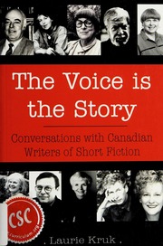 The Voice Is The Story Conversations With Canadian Writers Of Short Fiction Kruk