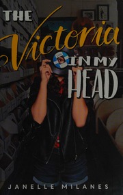 The Victoria In My Head First Simon Pulse Hardcover Edition Milanes