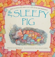 The Very Sleepy Pig Malam John 1957 Author Lambert Sally Anne