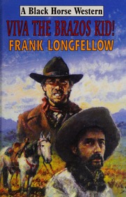 Viva The Brazos Kid Longfellow Frank
