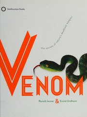 Venom The Secrets Of Natures Deadliest Weapon Jenner Ronald A