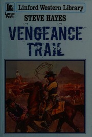 Vengeance Trail Large Print Edition Hayes Steve