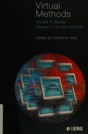 Virtual Methods Issues In Social Research On The Internet Hine