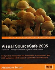 Visual Sourcesafe 2005 Software Configuration Management In Practice Alexandru Serban