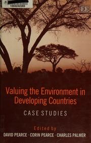 Valuing The Environment In Developing Countries Case Studies Pearce