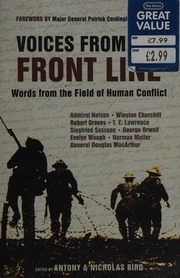 Voices From The Front Line Words From The Field Of Human Conflict Bird