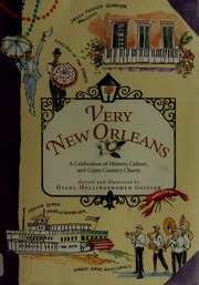Very New Orleans A Celebration Of History Culture And Cajun Country Charm 1st Ed Gessler