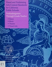 Visual And Performing Arts Content Standards For California Public Schools Prekindergarten Through Grade Twelve Dance Music Theatre Visual Arts California State Board Of Education California Dept Of Education