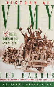Victory At Vimy Canada Comes Of Age April 912 1917 Barris
