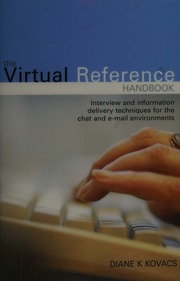 The Virtual Reference Handbook Interview And Information Delivery Techniques For The Chat And Email Environments Uk Ed Kovacs