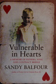 Vulnerable In Hearts A Memoir Of Fathers Sons And Contract Bridge Balfour