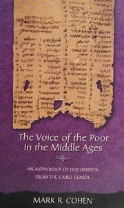 The Voice Of The Poor In The Middle Ages An Anthology Of Documents From The Cairo Geniza Cohen