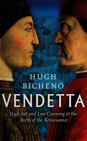 Vendetta High Art And Low Cunning At The Birth Of The Renaissance None Bicheno