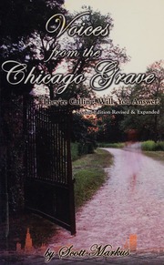 Voices From The Chicago Grave Theyre Calling Will You Answer 2nd Ed Rev Expanded Markus